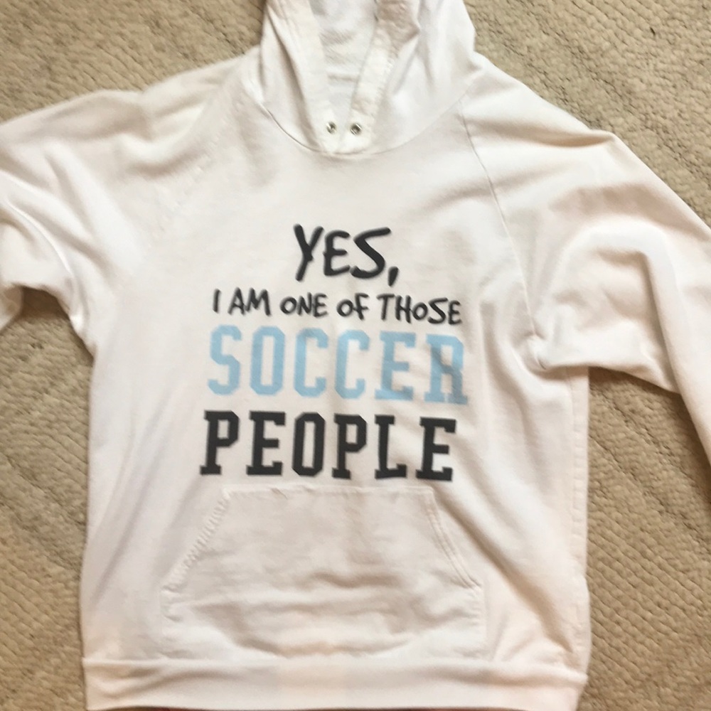 “Yes, I am one of those soccer people” sweatshirt